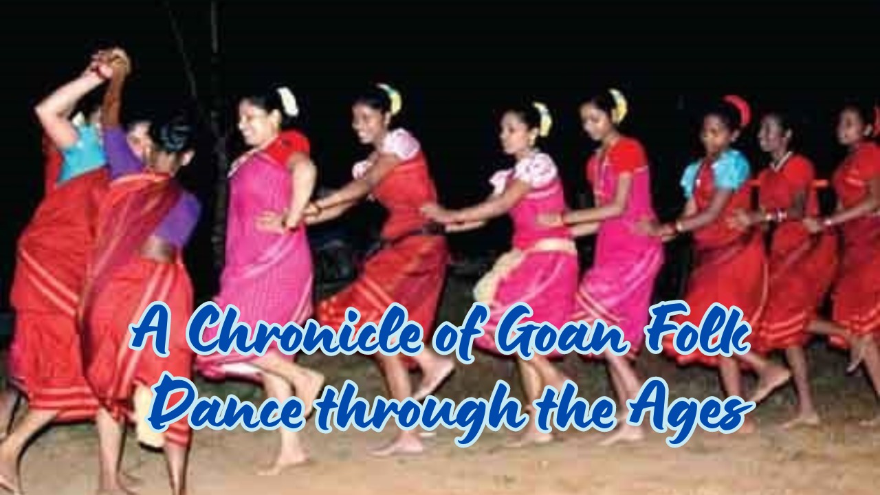 A Chronicle of Goan Folk Dance through the Ages